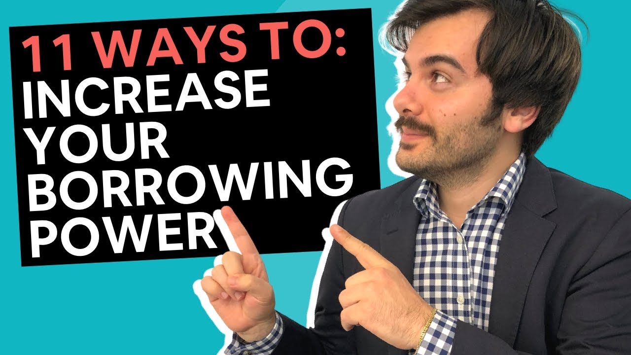 How To Increase Borrowing Power [11 Simple Strategies]  YouTube