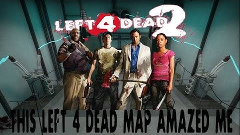 This Left 4 Dead Map Amazed Me | Left 4 Dead 2 Custom Campaign