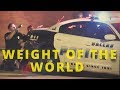 Weight Of The World   Police Tribute 2019