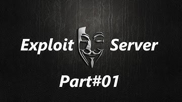 Exploit Server Part#01