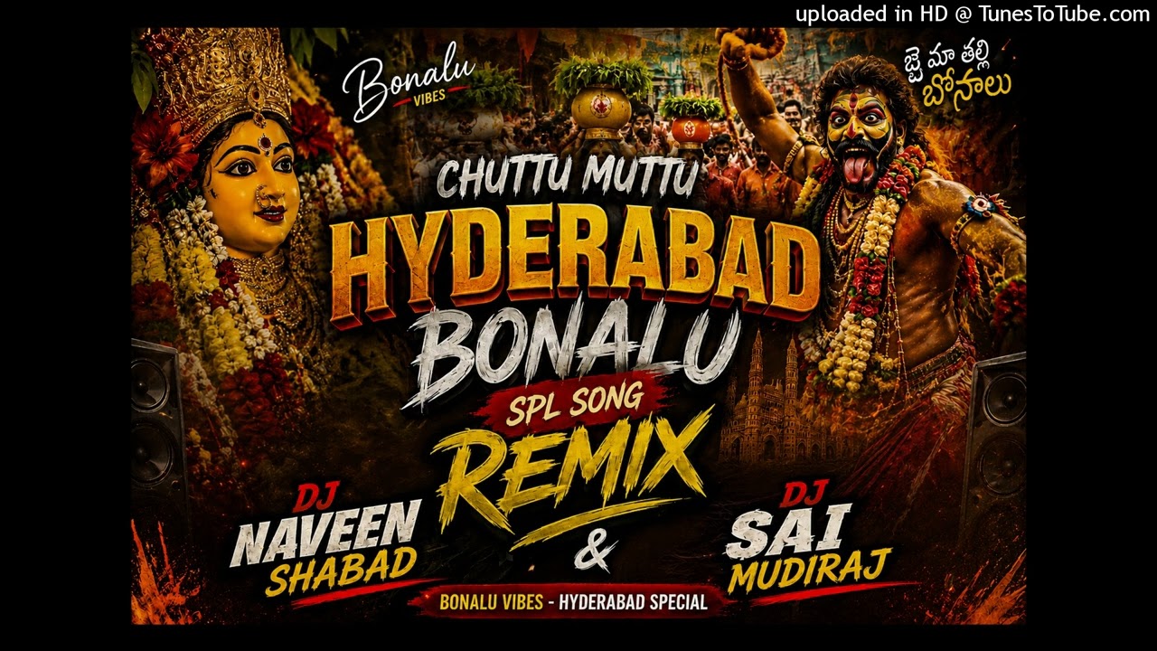Chuttu Muttu Hyderabad Bonalu SPL SonG Remix By Dj Sai Mudiraj \u0026 Dj Naveen Shabad