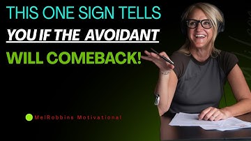 This One Sign Tells You If the Avoidant Will Come Back - Motivation Speech By Mel Robbins