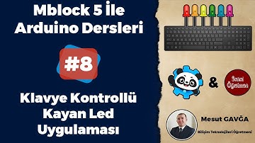 Mblock 5 ile Arduino Dersleri - #Ders8 - Klavye Kontrollü Kayan Led Uygulaması