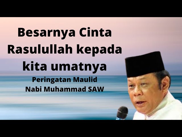 Cinta Rasulullah Kepada Umatnya || Peringatan Maulid Nabi Muhammad SAW || KH. Zainuddin MZ class=