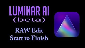 LUMINAR AI (beta): RAW Edit (Start to Finish)