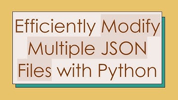 Efficiently Modify Multiple JSON Files with Python