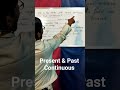 Present &amp; Past Continuous in English #PresentCotinuous #PastContinuous #Tenses #English