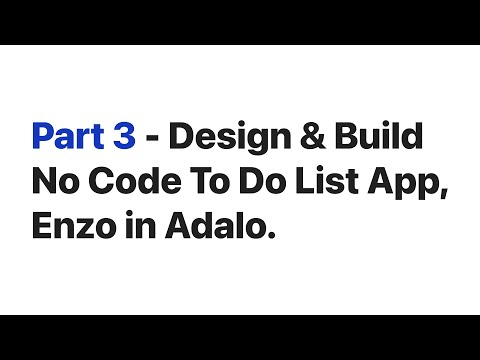 Part 3 / Design & Build No Code To Do List App called Enzo in Figma x Adalo