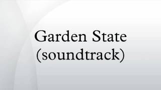 Garden State Soundtrack