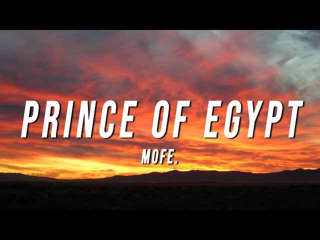 mofe - Prince Of Egypt (Lyrics) class=