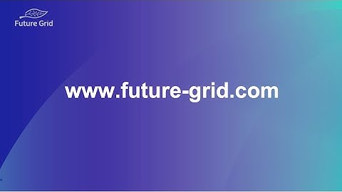 Future Grid Introduction