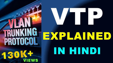 VTP in Hindi | VLAN Trunking Protocol Explained - Part 1 | CCNA Switching Tutorial