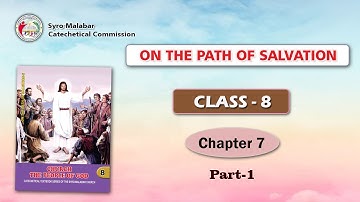 ON THE PATH OF SALVATION | CLASS 8 | CHAPTER 7 | PART 1 | Syro-Malabar