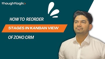 How to Reorder Stages in Zoho CRM Kanban View