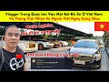 Vlogger trung quc ln vo mt bi  xe  vit nam v thng tht nhn ra ngi vit ngy cng giu