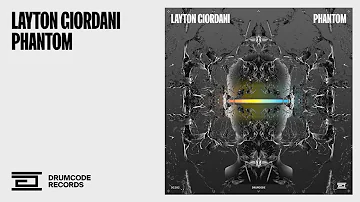 Layton Giordani - Phantom | Drumcode