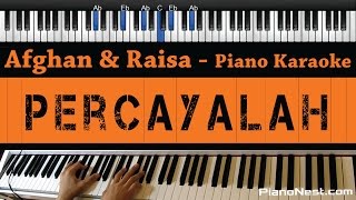Afghan & Raisa - Percayalah - Piano Karaoke / Sing Along / Cover with Lyrics