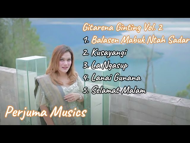 Gitarena Ginting Vol. 2 : Album Lagu Karo Terbaik dan Terpopuler class=