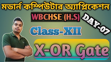 Logic Gates & Combinational Circuits|Class 12|Chapter 1|Day-07|Computer Application|WBCHSE| in Beng