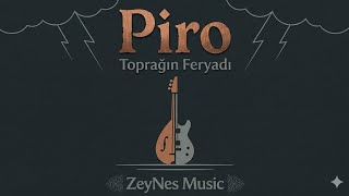 Ötelerden Bir Ses Geldi Piro : Toprağın Feryadı [Zeynes Anadolu Rock ]