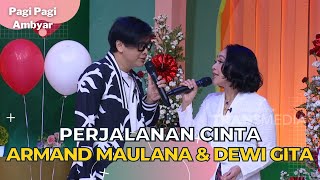 Perjalanan Cinta - Armand Maulana & Dewi Gita - PAGI PAGI AMBYAR 17/8/23 L3