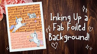 Inking a Toner Foiled Background