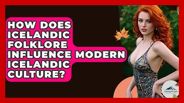 How Does Icelandic Folklore Influence Modern Icelandic Culture? - Unmapping Scandinavia