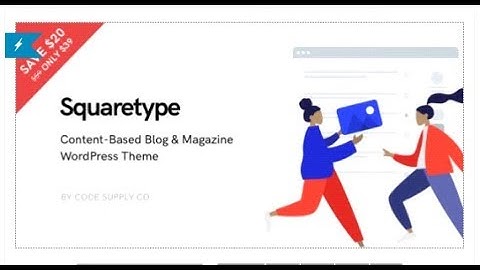 Squaretype - Modern Blog WordPress Theme | Themeforest Templates