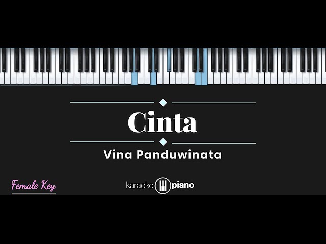 Cinta - Vina Panduwinata (KARAOKE PIANO - FEMALE KEY) class=