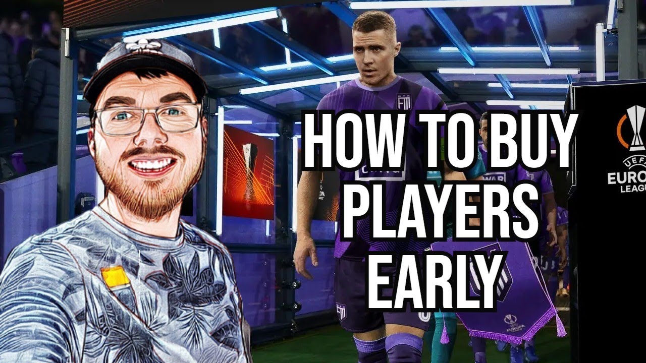 How To Buy Players Early- FM23