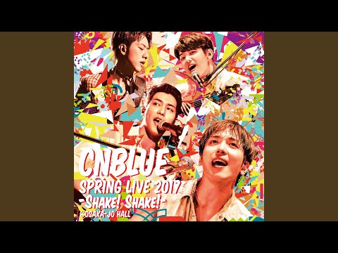 CNBLUE - CNBLUE  DVD BOICE盤『SHAKE!SHAKE!』 CNBLUE -11th single「SHAKE」全曲ダイジェスト - YouTube
