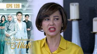 Papa Kangen Tiara Sampai Susah Makan | AKU MENCINTAIMU KARENA ALLAH EPS 126 PART 2