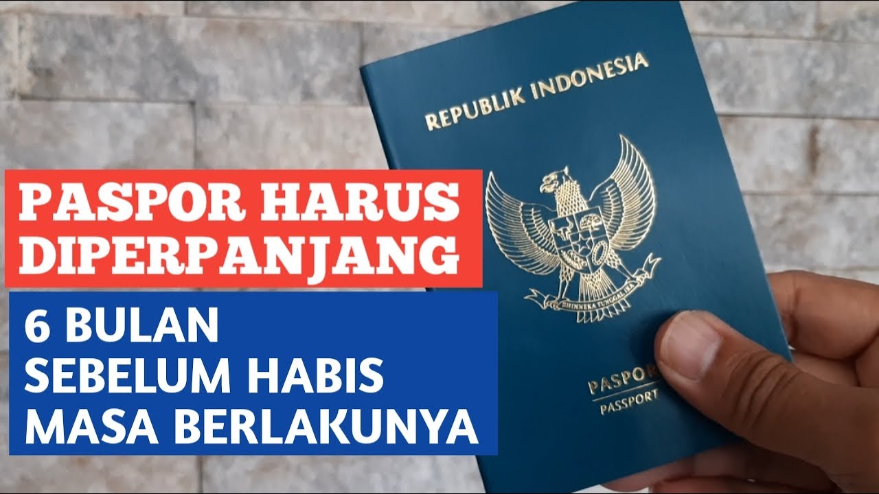 Perpanjangan Paspor Minimal 6 Bulan Sebelum Habis Masa Berlakunya 