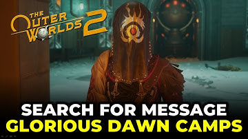 Search Glorious Dawn Camps for Messages to Aza | Stabbing at Shadows | The Outer Worlds 2