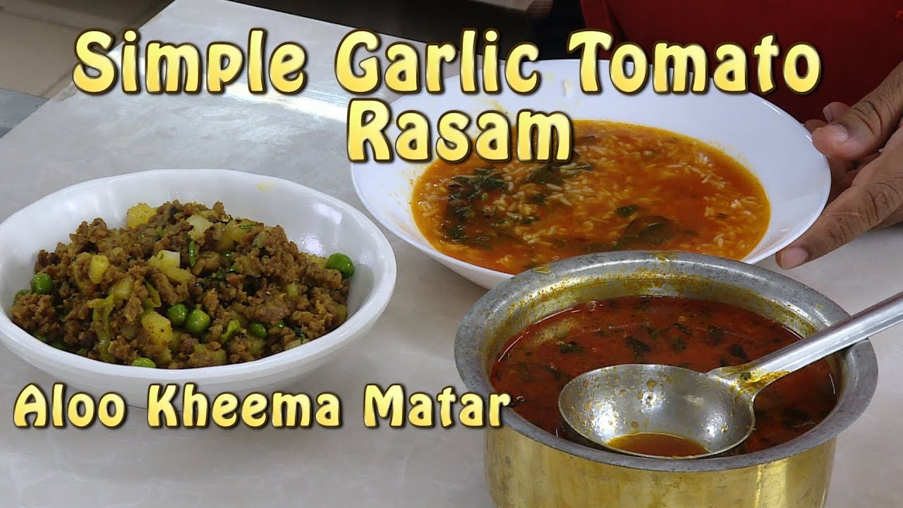 Simple Garlic  Tomato  Rasam - Kheema Aloo matar Fry | Vahchef - VahRehVah