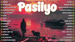 Pasilyo, Mamma Mia 🎵 Chill OPM Love Songs  2024 🎧Top Trending Tagalog Songs Playlist