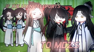 If Xie Lian teleports to Grandmaster of Demonic Cultivation (MDZS) • gacha life 2 • Lazy ish*