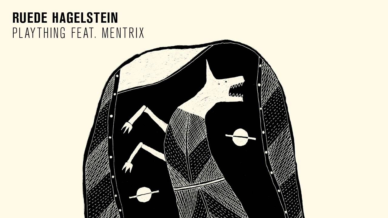 Ruede Hagelstein - Plaything feat. Mentrix