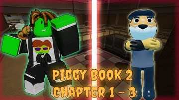 (Roblox Piggy Book 2) Unexpected Visitors (Chapter 1 - 3)