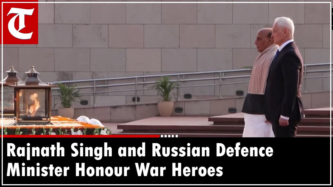 Rajnath Singh, Russian Defence Minister Pay Tribute at National War Memorial