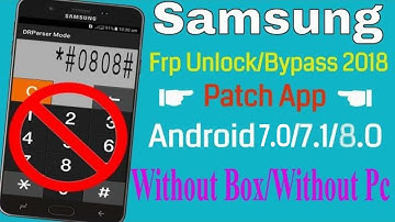 Samsung Frp Unlock 2018 Patch, Without Combination File Android 7.0/8.0