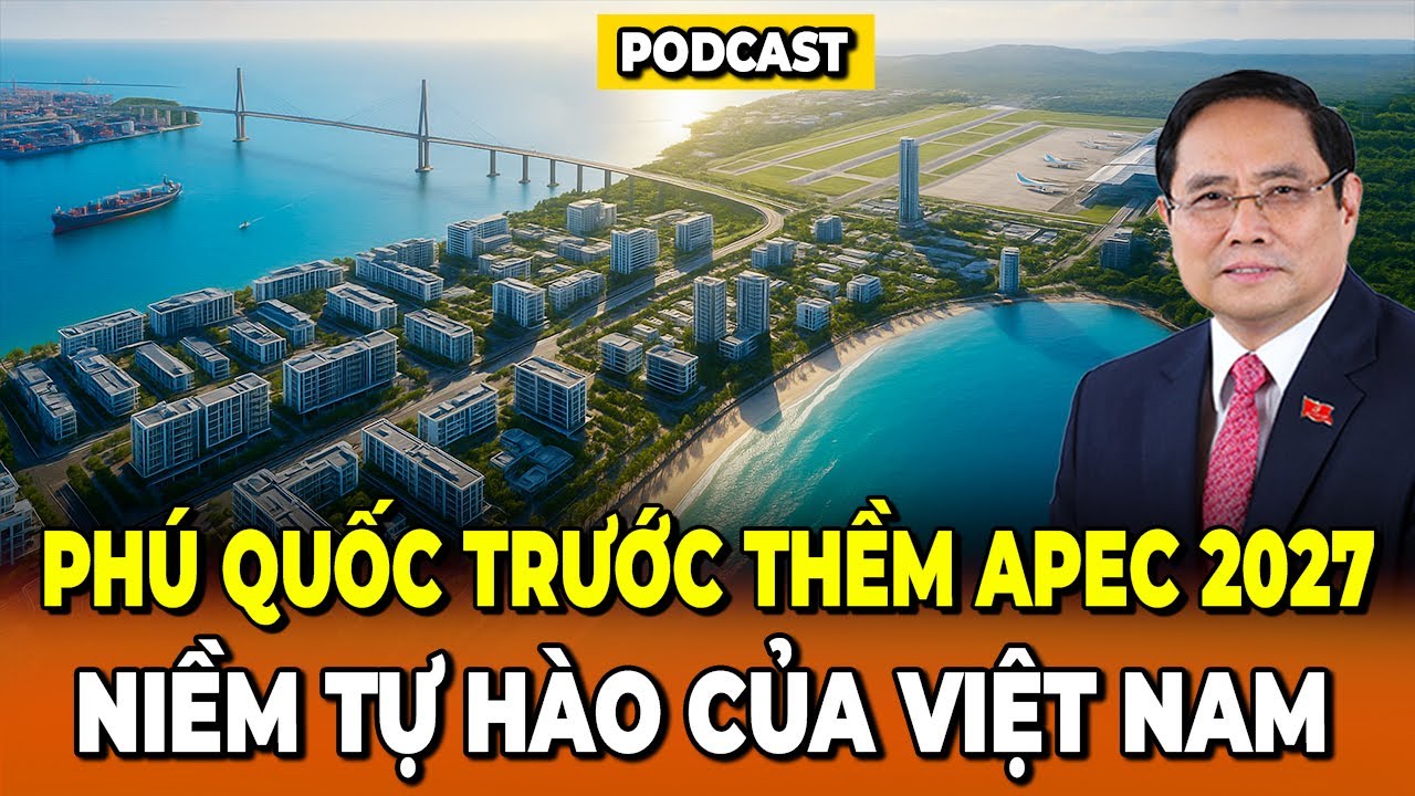 Phú Quốc Trỗi Dậy Trước Thềm APEC 2027 – Niềm Tự Hào Mới Của Việt Nam