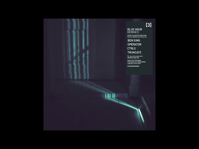 Blue Hour - Flow State (Ben Sims Remix) [BLUEHOURMX003]