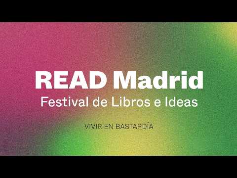 Lo popular minoritario: vivir en bastardía. READ Madrid. Festival de Libros e Ideas