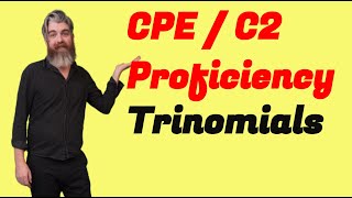Trinomials | Vocabulary for C2 Proficiency Preparation
