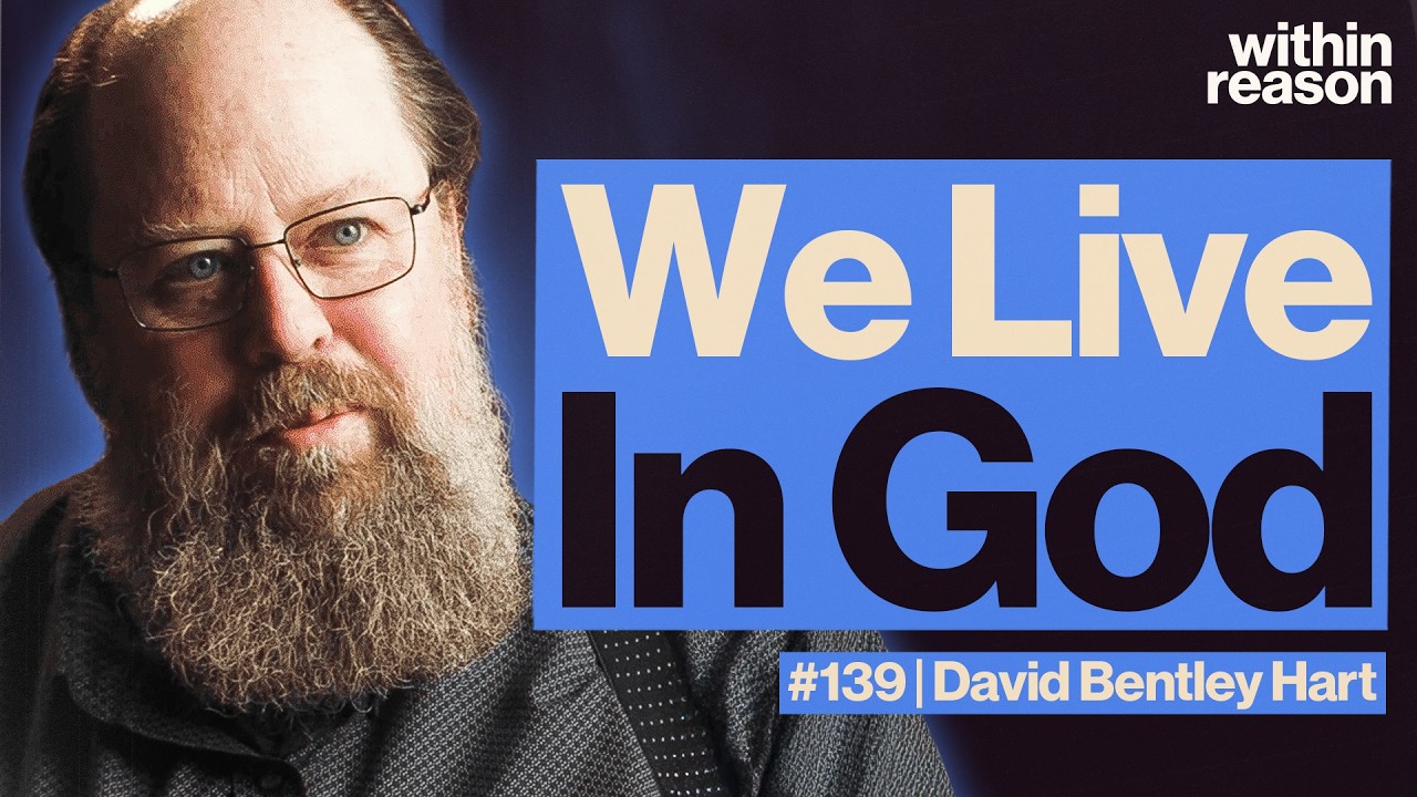 Do We Exist in the Mind of God? - David Bentley Hart