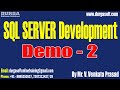 SQL SERVER DEVELOPMENT tutorials || Demo - 2 || by Mr. V. Venkata Prasad On 16-09-2025 @8PM (IST)