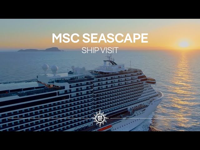MSC Seascape - Ship Visit class=