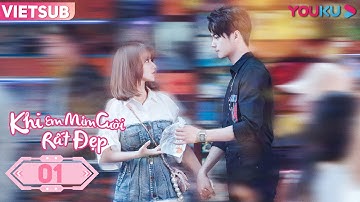 [VIETSUB] Khi Em Mỉm Cười Rất Đẹp | Tập 01 | Phim Ngôn Tình E-Sports | Hứa Khải/ Trình Tiêu | YOUKU