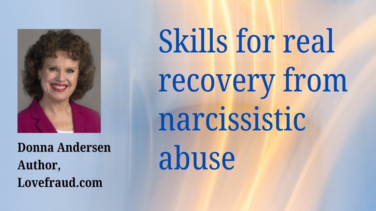 Skills for real recovery from narcissistic abuse